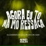 Mc GW, Mc DDSV, DJ EDERSON EXPLODE