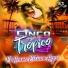 Cinco para el tropico