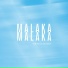 MALAKA MALAKA
