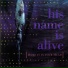 His Name Is Alive