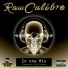Raw Calibre