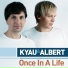 Kyau & Albert - Once In A Life - (Club Radio)