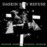 DASEIN MAY REFUSE