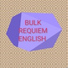 Bulk Requiem
