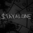 $tayAlone