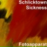 Schlicktown Sickness