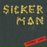 Sicker Man