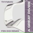 THYMIAN, Fen Doi