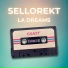 SelloRekT LA Dreams