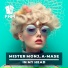 Mister Monj, A-Mase