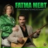 Fatma feat. Mert