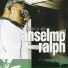 ANSELMO RALPH