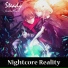 Nightcore Reality