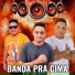 Banda Pra Cima