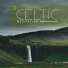 Celtic Chillout Relaxation Academy