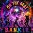 B.A.N.K.I.R.