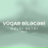 Vüqar Biləcəri