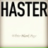 Haster
