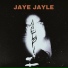 Jaye Jayle