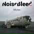 Noise Bleed
