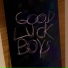 Good Luck Boys
