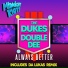The Dukes & Double Dee