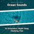 Relaxing Music, Ocean Sounds, Nature Sounds