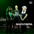 DEATHTRIPPA
