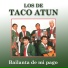 Los de Taco Atun