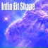 Infin Eit Shape