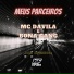 Mc Davila, bona gang, Dj K2 feat. Dj Fuminho
