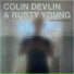 Colin Devlin, Rusty Young