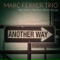 Marc Ferrer Trio feat. Olivier Rocque, Pep Rius