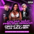 Mc Pl Alves, Mc Rose da Treta, Dj Tf