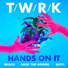 TWRK feat. Sayyi, Sage The Gemini, Migos