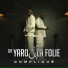 Dr. Yaro & La Folie
