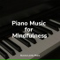 Piano Relax, Piano Pacifico, Bedtime Baby
