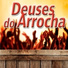 Deuses do Arrocha