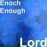 Enoch Enough