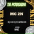 MC 2N, Dj K2, Dj Fuminho