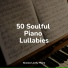 Baby Sleep, Romantic Piano Music, Massage Music