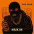 Mask On