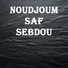noudjoum saf sebdou