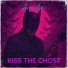 Kiss The Ghost