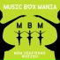 Music Box Mania