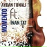 Aydan Tunalı, İnan Tat