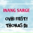 Ovhi Firsty, Thomas Dj
