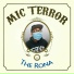 MIC TERROR