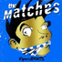 The Matches