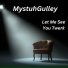 MystuhGulley